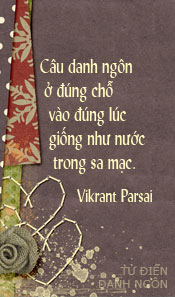 Câu danh ngôn ở đúng chỗ vào đúng lúc... - Vikrant Parsai